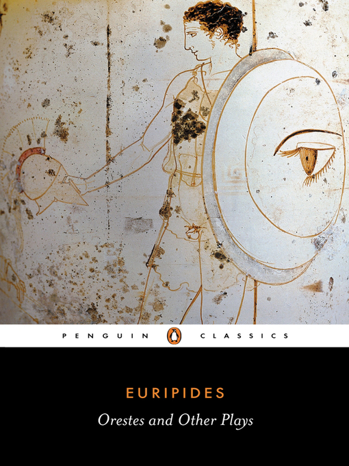 Title details for Orestes and Other Plays by Euripides - Available